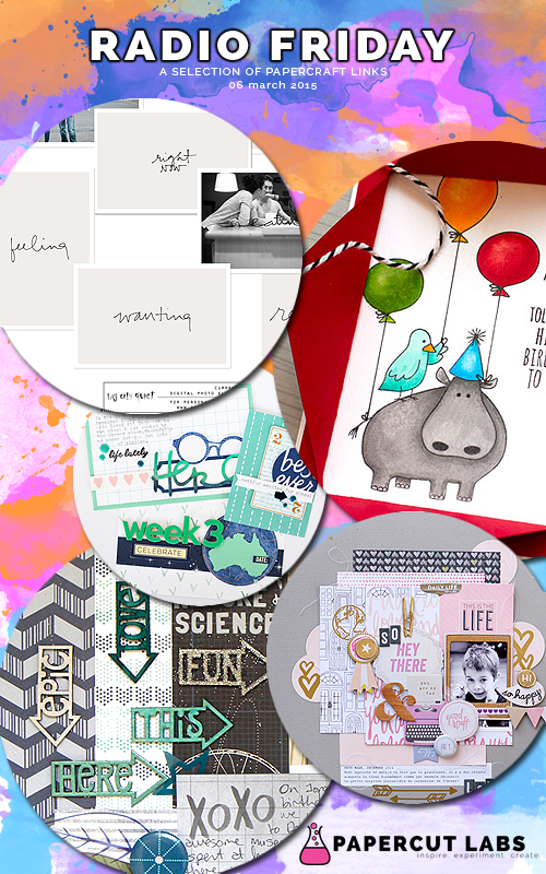 06 March 2015: card enhancements and chipboard tutorials. Includes links to Freckled Fawn, Hip Kit Club, Jot Magazine, Big City Quiet and Jennifer McGuire.