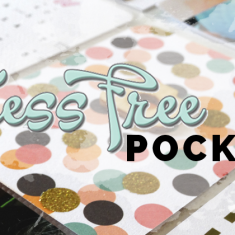 Stress Free Pockets: a self-paced pocket scrapbooking class that gives you the tips and tricks on documenting your everyday--even if you're months behind!